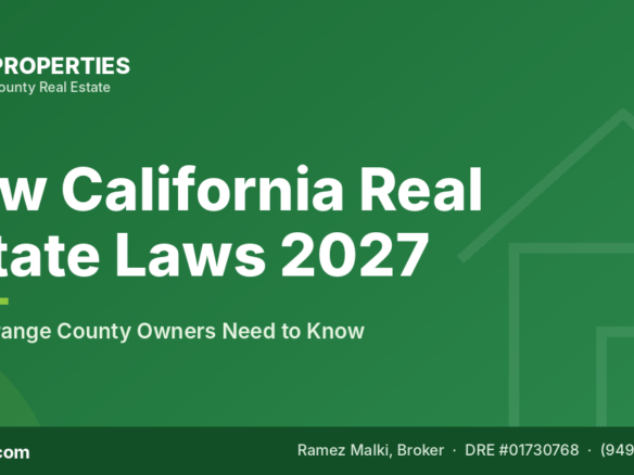 New California Real Estate Laws for 2027: What Orange County Homeowners, Buyers & Sellers Need to Know — C&R Properties, Orange County