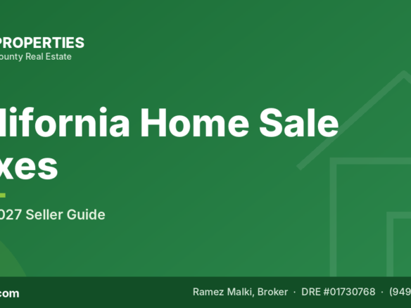 Selling a Home in California: Capital Gains, Withholding & Taxes for 2026–2027 — C&R Properties, Orange County